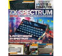 Retro Computer. I PC che hanno fatto la storia. ZX Spectrum