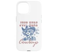 Retro Cowgirl Shirt Just Here for the Cowboys Western Rodeo Case for iPhone 15