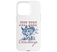 Retro Cowgirl Shirt Just Here for the Cowboys Western Rodeo Case for iPhone 15 Pro Max