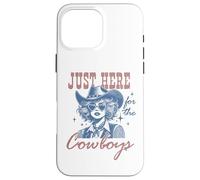 Retro Cowgirl Shirt Just Here for the Cowboys Western Rodeo Case for iPhone 16 Pro Max