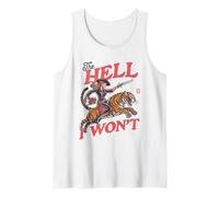 Retro Cowgirl Tiger Shirt The Hell I Won't Western Rodeo Tank Top