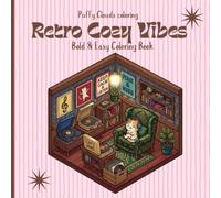 Retro Cozy Vibes: Bold and Easy Coloring Book for Adults with Nostalgic 80s & 90s Interiors for Stress Relief.