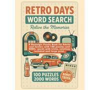 Retro Days Word Search - Relive the Memories: A Nostalgic Puzzle Book for Adults and Seniors with 100 puzzles and 2000+ words with trivia and ... print. (Play & Learn Word Search Collection)
