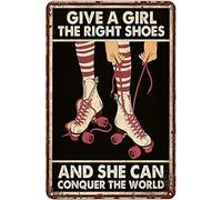 Retro Decor Tin Signs Roller Skate,Give A Girl The Right Shoes She Can Conquer The World Retro Wall Art Decor Iron Painting For Home Kitchen Cafe Pub Sign Plaque 14x20cm