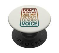 Retro Don't Make Me Use My Scout Leader Voice PopSockets Adhesive PopGrip