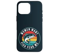 Retro Fishing Women Love Me Fish Fear Me Bass Fishing Legend Case for iPhone 16 Pro Max