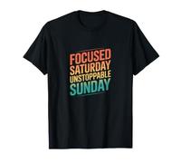 Retro Focused Saturday Unstoppable Sunday Motivation T-Shirt