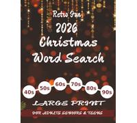 Retro Fun 2026 Christmas Word Search: Festive Large Print Christmas Word Searches for Adults & Seniors - 60 Retro Puzzles and 1,260 Nostalgic Holiday Words from the 1940s to the 1990s