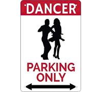 Retro Funny Metal Sheet Signs dancer parking only, Wall Decoration, 12x16 Inch