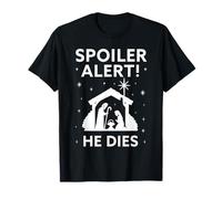 Retro Funny Spoiler Alert He Dies Jesus Nativity Scene Xmas T-Shirt