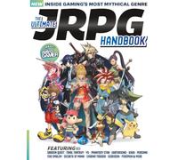 Retro Gamer Presents: The Ultimate JRPG Handbook: The Definitive Enthusiast's Guide to the History, Iconic Series, and Hidden Gems of Japanese ... Into the World of Japanese Role Playing Games