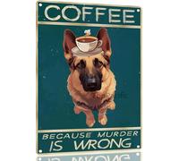 Retro German Shepherd Coffee Metal Sign Vintage Kitchen Signs Wall Decor Because Murder Is Wrong Funny Tin Signs Bar Decorations Art Poster 8x12 Inch