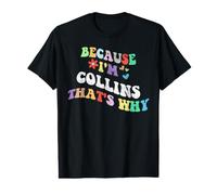 Retro Groovy Because Im Collins Thats Why Funny Custom Name Value Graphic T-Shirt
