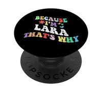 Retro Groovy Because Im LARA Thats Why Funny Custom Name PopSockets Adhesive PopGrip