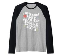 Retro Groovy Hate Being Sexy but I'm from Maine State Girl Raglan Baseball Tee