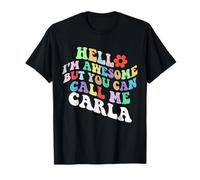 Retro Groovy Hello I'm Awesome But You Can Call Me Carla T-Shirt