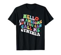 Retro Groovy Hello I'm Awesome But You Can Call Me Cynthia T-Shirt