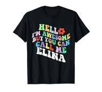 Retro Groovy Hello I'm Awesome But You Can Call Me Elina T-Shirt