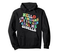 Retro Groovy Hello I'm Awesome But You Can Call Me Giselle Pullover Hoodie