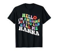 Retro Groovy Hello I'm Awesome But You Can Call Me Hanna T-Shirt