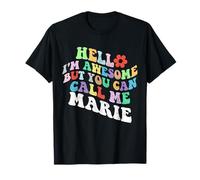 Retro Groovy Hello I'm Awesome But You Can Call Me Marie T-Shirt