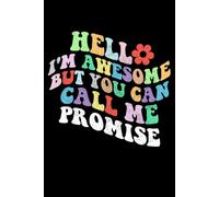 Retro Groovy Hello I'm Awesome But You Can Call Me Promise: Retro Groovy Journal For Women : 6"x9" 120 blank lined pages To Write Notes, Challenges, To-do List,.... And Mood