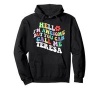 Retro Groovy Hello I'm Awesome But You Can Call Me Teresa Pullover Hoodie