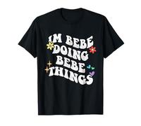 Retro Groovy Im Bebe Doing Bebe Things Funny Mother's Day T-Shirt