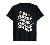 Retro Groovy Im Flossie Doing Flossie Things Funny Mother's T-Shirt