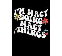 Retro Groovy Im Macy Doing Macy Things Funny Mother's Day: Retro Groovy Journal For Women : 6"x9" 120 blank lined pages To Write Notes, Challenges, To-do List,.... And Mood
