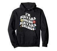 Retro Groovy Im NIRVANA Doing NIRVANA Things Funny Mother's Pullover Hoodie