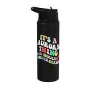 Retro Groovy Its a Aurora Thing You Wouldnt Understand Stainless Steel Insulated Water Bottle
