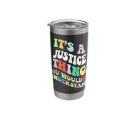 Retro Groovy Its a Justice Thing You Wouldnt Understand Stainless Steel Insulated Tumbler