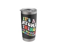 Retro Groovy Its a Nyomi Thing You Wouldnt Understand Stainless Steel Insulated Tumbler