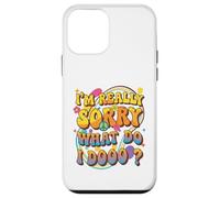 Retro Groovy Meme Quote, I'm Really Sorry What Do I Dooo? Case for iPhone 12 mini