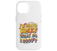 Retro Groovy Meme Quote, I'm Really Sorry What Do I Dooo? Case for iPhone 14