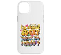 Retro Groovy Meme Quote, I'm Really Sorry What Do I Dooo? Case for iPhone 14 Plus