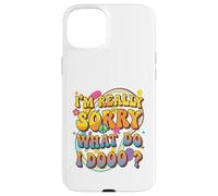 Retro Groovy Meme Quote, I'm Really Sorry What Do I Dooo? Case for iPhone 15 Plus