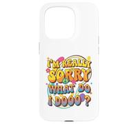 Retro Groovy Meme Quote, I'm Really Sorry What Do I Dooo? Case for iPhone 15 Pro