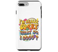Retro Groovy Meme Quote, I'm Really Sorry What Do I Dooo? Case for iPhone 7 Plus/8 Plus