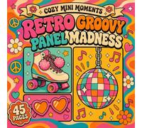 Retro groovy panel madness: Bold and Easy 70s Aesthetic Coloring Book for Adults, Teens and Beginners with Cozy Mini Retro Designs (Cozy Mini Moments)