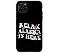 Retro Groovy Relax Alanna Is Here Funny Mother's Day Name Case for iPhone 11 Pro Max