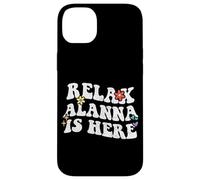 Retro Groovy Relax Alanna Is Here Funny Mother's Day Name Case for iPhone 14 Plus