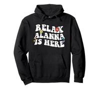 Retro Groovy Relax Alanna Is Here Funny Mother's Day Name Pullover Hoodie