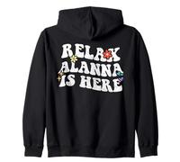 Retro Groovy Relax Alanna Is Here Funny Mother's Day Name Zip Hoodie