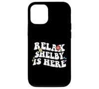 Retro Groovy Relax Shelby Is Here Funny Mother's Day Name Case for iPhone 12/12 Pro