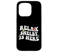 Retro Groovy Relax Shelby Is Here Funny Mother's Day Name Case for iPhone 15 Pro