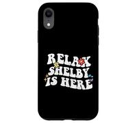 Retro Groovy Relax Shelby Is Here Funny Mother's Day Name Case for iPhone XR