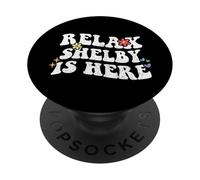 Retro Groovy Relax Shelby Is Here Funny Mother's Day Name PopSockets Adhesive PopGrip