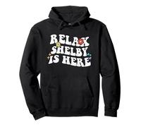 Retro Groovy Relax Shelby Is Here Funny Mother's Day Name Pullover Hoodie